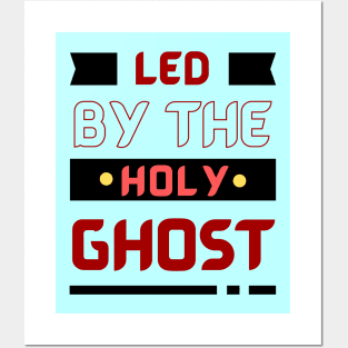 Led By The Holy Ghost | Christian Typography Posters and Art